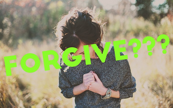 Forgive??